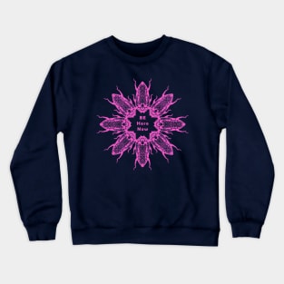 mandala be here now Crewneck Sweatshirt